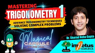 Trigonometry 1 For NIMCET  A Comprehensive Guide  Magical Capsule Course 2024  Impetus Gurukul [upl. by Adnat]