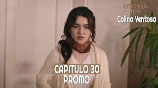 Ruzgarli Tepe  Colina Ventosa  Capitulo 30 en Español  Promo novelasturcas seriesturcas [upl. by Aytnahs784]