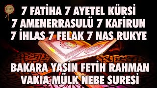 Bakara Yasin Fetih Rahman Vakıa Mülk Nebe 7 Fatiha Ayetel Kürsi Amenerrasulü Kafirun İhlas Felak Nas [upl. by Otilia]