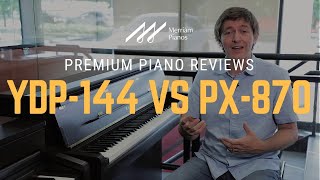 🎹Yamaha YDP144 vs Casio PX870 Digital Piano Review Comparison amp Demo🎹 [upl. by Llerrit573]