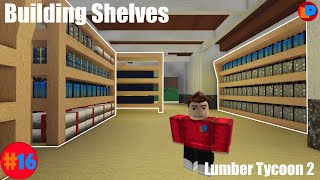 Filling the Item Storage  16  Lumber Tycoon 2 [upl. by Selie]