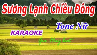 Karaoke Sương Lạnh Chiều Đông Tone Nữ Nhạc Sống gia huy beat [upl. by Ofella]