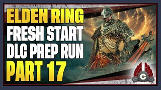 CohhCarnage Plays Elden Ring DexNo SummonsNo Shields Shadow Of The Erdtree Prep  Part 17 [upl. by Ana]