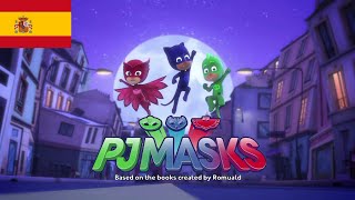 PJ Masks  Intro EspañolCastilian Spanish [upl. by Woodruff]