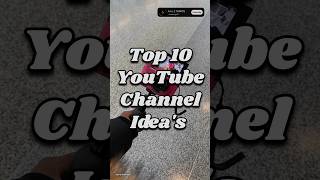 Top 10 Youtube Channel Ideas shorts youtube [upl. by Assenov801]