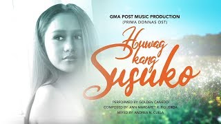 Playlist Lyric Video Huwag Kang Susuko – Golden Cañedo Prima Donnas OST [upl. by Pry]