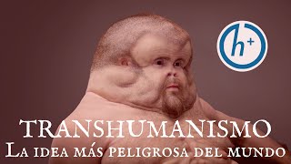 Transhumanismo la idea más peligrosa del mundo [upl. by Dorey506]