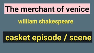 casket scene  the merchant of venice  the merchant of venice summary [upl. by Sarchet898]