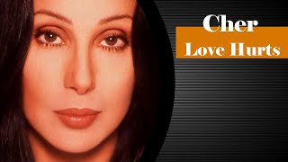 Cher  Love Hurts [upl. by Korman267]