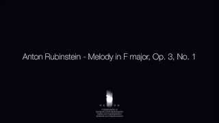 Anton Rubinstein  Melody in F major Op 3 No 1 [upl. by Airtemad]