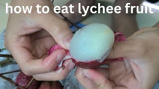 how to eat lychee fruit [upl. by Acinahs809]