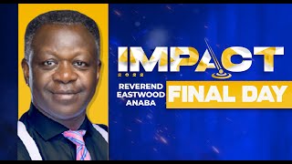 Impact 2022  Final Day  Morning Service With Rev Eastwood Anaba [upl. by Odlavso]