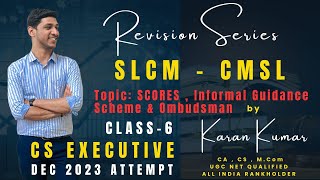 CMSLSLCM SCORES Informal Guidance Scheme amp Ombudsman CS EXECUTIVEDEC 2023KARAN KUMARcsstudent [upl. by Inatirb]