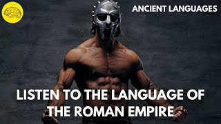 Ancient Languages  Listen To The Language of The Roman Empire [upl. by Willock]