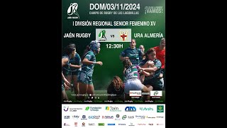 3112024 1º Div Reg Senior Femenino XV FAR  JAÉN RUGBY  UNIÓN RUGBY ALMERÍA [upl. by Bluh852]