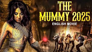 THE MUMMY 2025  Full Hollywood Horror Thriller Movie HD  Chris Bell Rafe Bird  English Movie [upl. by Naillil]