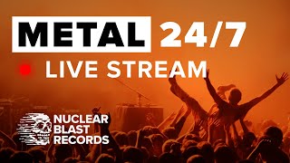 METAL 247 Live Stream  NUCLEAR BLAST RECORDS [upl. by Sualohcin940]