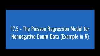 175  The Poisson Regression Model for Nonnegative Count Data Example in R [upl. by Ahsinyar]