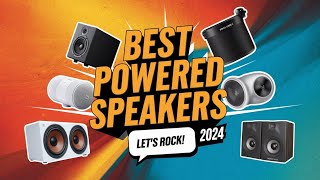 What Makes These 5 Powered Speakers SO GOOD in 2024 [upl. by Yborian]