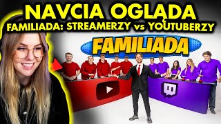 NAVCIA ogląda FAMILIADA Streamerzy VS Youtuberzy [upl. by Bainter]