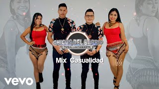 Chicos del Barrio  Mix Casualidad  Audio Oficial [upl. by Anyehs]