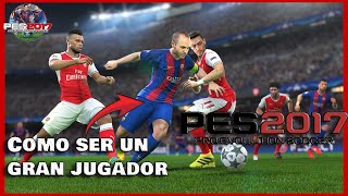 🧑‍🏫🎮Como ser un gran jugador en PES 2017 Trucos consejos y más [upl. by Yelreveb]