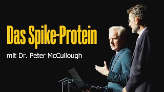 Das CORONASpikeProtein  Gefahren und Behandlungsmöglichkeiten  Dr Peter McCullough [upl. by Ahsenod101]