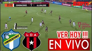 Comunicaciones vs Alajuelense En Vivo Donde Ver A Que Hora Juegan COMUNICACIONES VS ALAJUELENSE [upl. by Sussman]