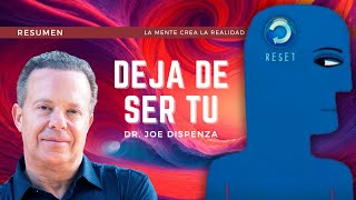 ⚡Resumen  DEJA DE SER TÚ  de JOE DISPENZA Descarga cartilla de ejercicios [upl. by Chantalle]