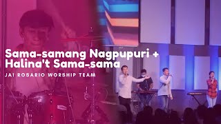 Samasamang Nagpupuri  Halinat Samasama  Musikatha  JA1 Rosario Worship Team [upl. by Wadesworth529]