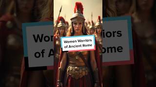 The Fierce Women Warriors of Ancient Rome [upl. by Enillebyam795]