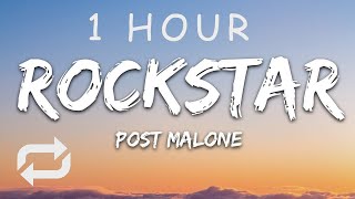 1 HOUR 🕐  Post Malone  rockstar Lyrics ft 21 Savage [upl. by Barnie]