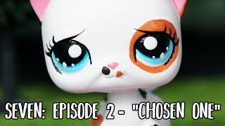 LPS Seven  Episode 2  Chosen One [upl. by Xineohp]