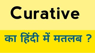 Curative meaning in hindi  Curative ka matlab kya hota hai [upl. by Cyrie]