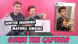 Sawyer Sharbino amp Maxwell Simkins  Guess The Caption [upl. by Canotas766]