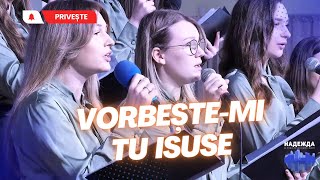 Vorbeștemi Tu Isuse  Grupul coral quotCantate Dominequot [upl. by Jeunesse]