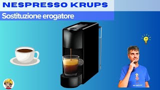 Nespresso Krups perde acqua da sotto  cambia lerogatore in 10 minuti [upl. by Einnaej]