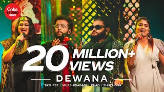 Dewana  Coke Studio Bangla  Season 2  Fuad X Murshidabadi X Tashfee X Shuchona [upl. by Kahaleel]