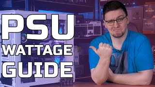 How to pick the right PSU wattage for your Gaming PC [upl. by Gerius732]