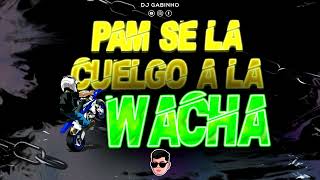 PAM SE LA CUELGO A LA WACHA 🏍️  DJ GABINHO tik tok [upl. by Vizza301]