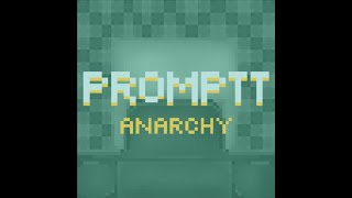 Introduction to Promptt Anarchy [upl. by Washington]