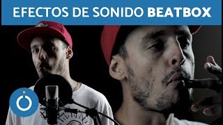 EFECTOS DE SONIDO EN BEATBOX  Tutorial en Español [upl. by Eyot]