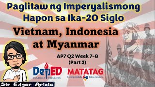 Paglitaw ng Imperyalismong Hapon sa Ika 20 Siglo AP7 Q2 Week 78 Part 2 depedmatatag [upl. by Anelyak]