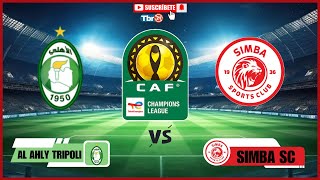 LIVE🔴 AL AHLI TRIPOLI VS SIMBA SC  MECHI YA KOMBE LA SHIRIKISHO LIBYA [upl. by Cresida107]