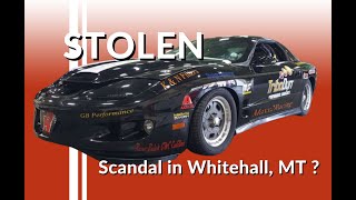 Scandal in Whitehall Montana  Stolen 1999 Pontiac Pro Touring Firebird [upl. by Anyalram]