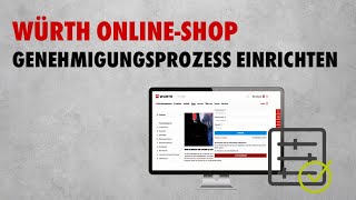 OnlineShop der Würth Industrie Service Genehmigungsprozess einrichten [upl. by Seidnac]