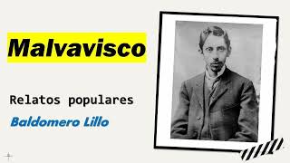 Malvavisco Relatos Populares  Baldomero Lillo  Audiolibro  Audiobook [upl. by Gilly185]