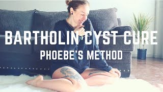 BARTHOLIN CYST REMEDY Phoebe’s Method Tutorial [upl. by Notxap677]