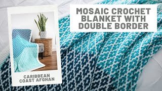 Caribbean Coast Afghan  Mosaic crochet pattern [upl. by Mill]