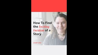 How To Find the Inciting Incident of a Story [upl. by Rizzi]